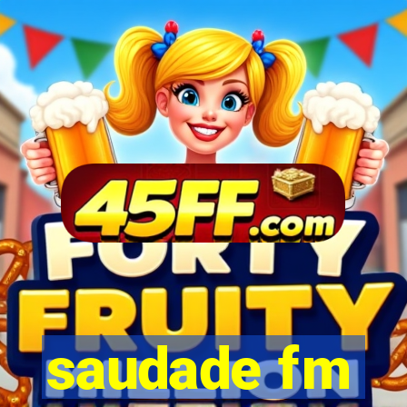 saudade fm